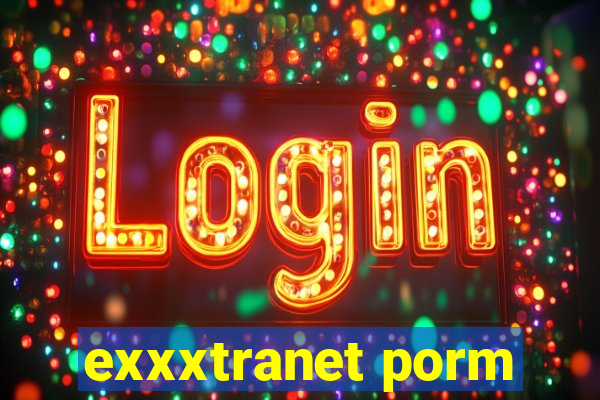 exxxtranet porm